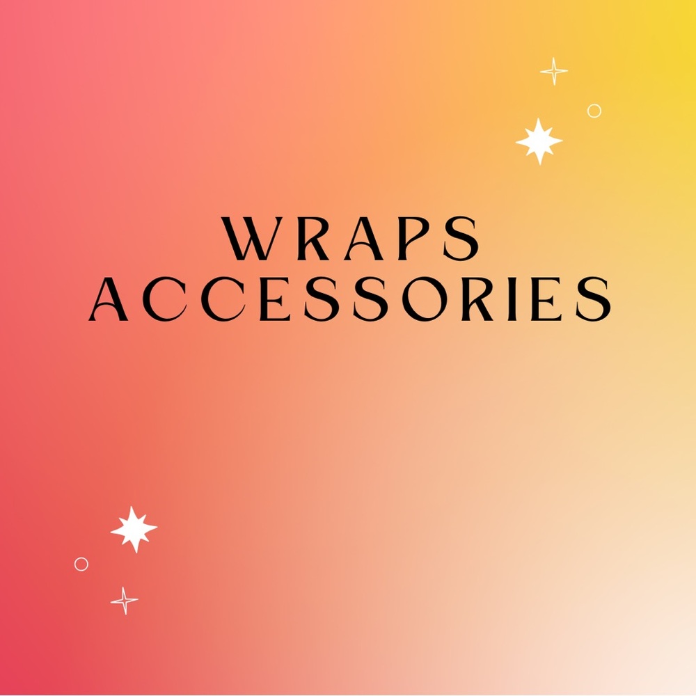 Wraps & Accessories